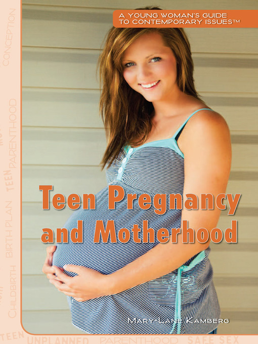Title details for Teen Pregnancy and Motherhood by Mary-Lane Kamberg - Available
